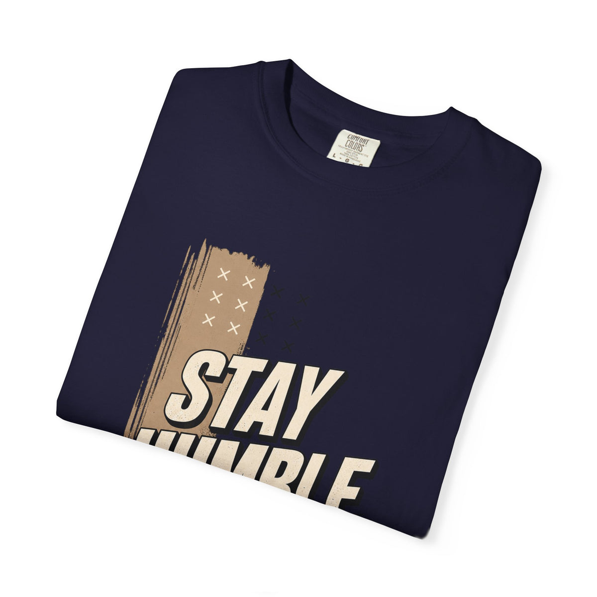 Stay Humble T-Shirt — Vintage Military Green Graphic Tee Printify