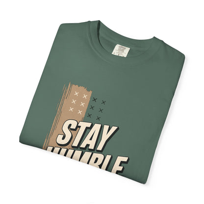 Stay Humble T-Shirt — Vintage Military Green Graphic Tee Printify