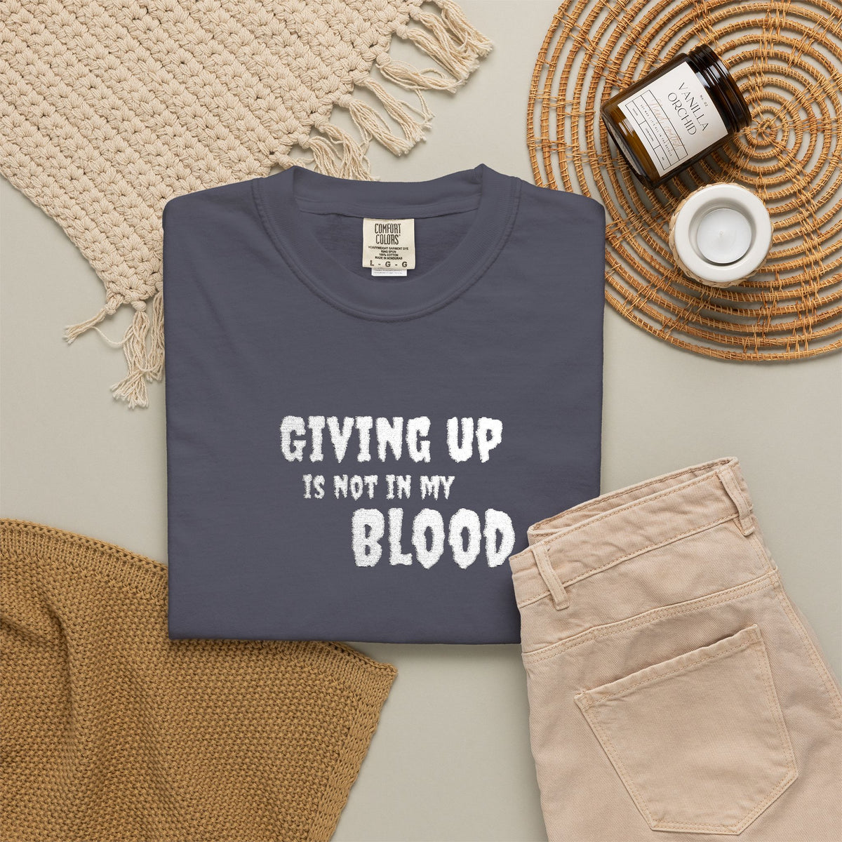 Giving Up Is Not In My Blood T-Shirt — Motivational Graphic Tee Printify